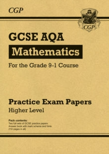 CGP AQA GCSE Maths  GCSE Maths AQA Practice Papers: Higher - CGP Books; CGP Books (Paperback) 22-08-2016 