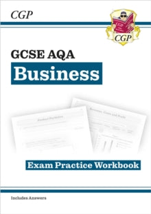 GCSE Business AQA Exam Practice Workbook - for the Grade 9-1 Course (includes Answers) - CGP Books; CGP Books (Paperback) 28-04-2017 
