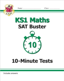 KS1 Maths SAT Buster: 10-Minute Tests (for the 2022 tests) - CGP Books; CGP Books (Paperback) 16-12-2016 