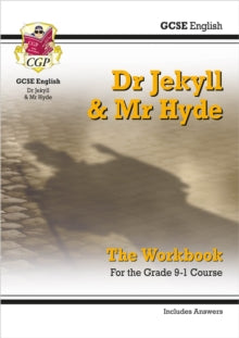 CGP GCSE English Text Guide Workbooks  GCSE English - Dr Jekyll and Mr Hyde Workbook (includes Answers) - CGP Books; CGP Books (Paperback) 08-09-2017 