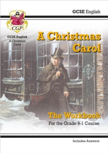 Grade 9-1 GCSE English - A Christmas Carol Workbook (includes Answers) - CGP Books; CGP Books (Paperback) 24-05-2017 