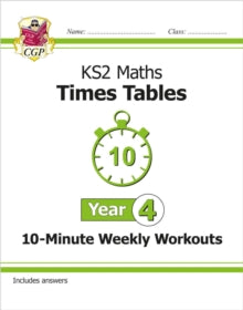 KS2 Maths: Times Tables 10-Minute Weekly Workouts - Year 4 - CGP Books; CGP Books (Paperback) 06-11-2017 