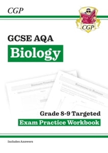 GCSE Biology AQA Grade 8-9 Targeted Exam Practice Workbook (includes Answers) - CGP Books; CGP Books (Paperback) 20-12-2017 