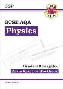GCSE Physics AQA Grade 8-9 Targeted Exam Practice Workbook (includes Answers) - CGP Books; CGP Books (Paperback) 18-12-2017 