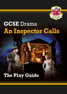 Grade 9-1 GCSE Drama Play Guide - An Inspector Calls - CGP Books; CGP Books (Paperback) 03-08-2018 