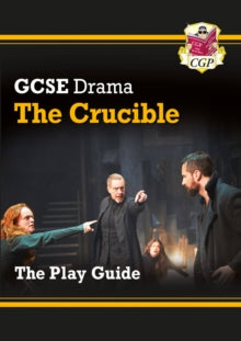 Grade 9-1 GCSE Drama Play Guide - The Crucible - CGP Books; CGP Books (Paperback) 04-06-2018 