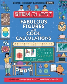 Fabulous Figures and Cool Calculations: Packed with amazing maths facts and over 30 fun experiments - Colin Stuart; Georgette Yakman (Paperback) 14-06-2018 