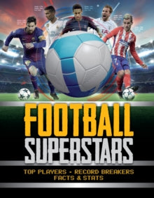 Football Superstars: Top players, record breakers, facts and stats - Emily Stead (Hardback) 09-08-2018 