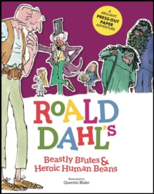 Roald Dahl's Beastly Brutes & Heroic Human Beans: A brilliant press-out paper adventure - Stella Caldwell; Roald Dahl; Quentin Blake (Hardback) 08-08-2019 