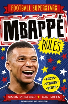 Mbappe Rules - Simon Mugford; Dan Green; Football Superstars (Paperback) 02-04-2020 