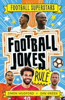 Football Superstars: Football Jokes Rule - Simon Mugford; Dan Green; Football Superstars (Paperback) 14-10-2021 