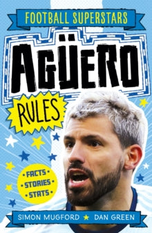 Aguero Rules - Simon Mugford; Dan Green; Football Superstars (Paperback) 18-03-2021 
