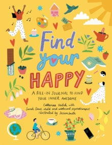 Find Your Happy - Catherine Veitch; Jessica Smith; Sarah Davis (Paperback) 03-03-2022 