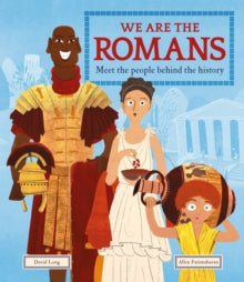 We Are the Romans: Meet the People Behind the History - David Long; Allen Fatimaharan (Paperback) 28-04-2022 
