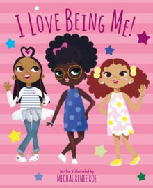 I Love Being Me! - Mechal Renee Roe (Hardback) 03-02-2022 