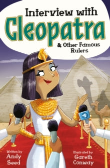 Interview with Cleopatra & Other Famous Rulers - Andy Seed; Gareth Conway (Paperback) 12-05-2022 