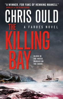 The Killing Bay: A Faroes Novel - Chris Ould (Paperback) 21-02-2017 