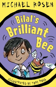 Rosen and Ross  Bilal's Brilliant Bee - Michael Rosen; Tony Ross (Paperback) 07-04-2016 
