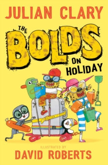 The Bolds  The Bolds on Holiday - Julian Clary; David Roberts (Paperback) 13-07-2017 