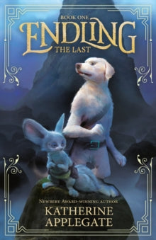 Endling  Endling: Book One: The Last - Katherine Applegate (Paperback) 01-11-2018 Nominated for CILIP Carnegie Medal 2019 (UK).