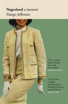 Negroland: A Memoir - Margo Jefferson (Paperback) 29-12-2016 Short-listed for Baillie Gifford Prize for Non-Fiction 2016.