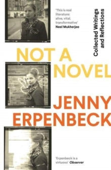 Not a Novel: Collected Writings and Reflections - Jenny Erpenbeck (Paperback) 07-10-2021 
