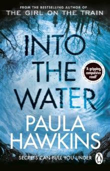 Into the Water: The Sunday Times Bestseller - Paula Hawkins (Paperback) 17-05-2018 