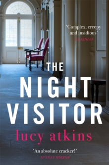 The Night Visitor: the gripping thriller from the author of Magpie Lane - Lucy Atkins (Paperback) 03-05-2018 