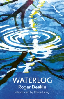 Waterlog - Roger Deakin (Paperback) 07-08-2014 