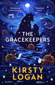 The Gracekeepers - Kirsty Logan (Paperback) 10-03-2016 