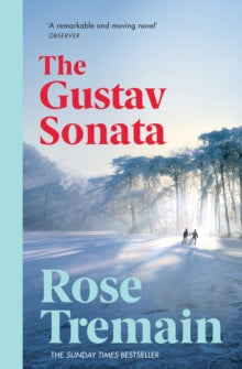 The Gustav Sonata - Rose Tremain (Paperback) 26-01-2017 Short-listed for Costa Novel Award 2017 (UK) and Walter Scott Prize 2017 (UK) and Ondaatje Prize 2017 (UK). Long-listed for Baileys Womens Prize for Fiction 2017 (UK) and Wellcome Book Prize 201