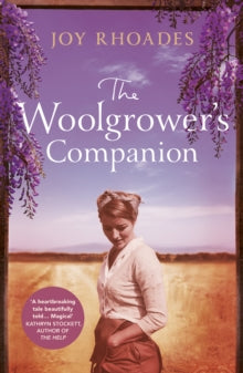 The Woolgrower's Companion - Joy Rhoades (Paperback) 28-06-2018 Long-listed for Historical Writers' Association Crown Awards (Debut) 2018 (UK).