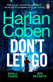 Don't Let Go: from the #1 bestselling creator of the hit Netflix series The Stranger - Harlan Coben (Paperback) 31-05-2018 
