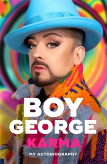Karma: My Autobiography: 'The most entertaining music memoir since Elton John' Observer - Boy George (Hardback) 09-11-2023 