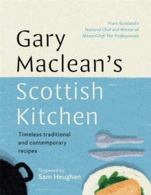 Gary Maclean's Scottish Kitchen - Gary Maclean (Hardback) 28-04-2022 