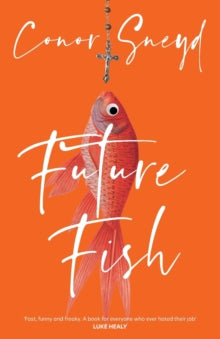 Future Fish - Conor Sneyd (Paperback) 09-03-2023 