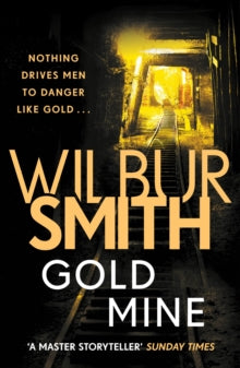 Gold Mine - Wilbur Smith (Paperback) 28-06-2018 