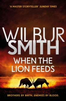 When the Lion Feeds: The Courtney Series 1 - Wilbur Smith (Paperback) 28-06-2018 