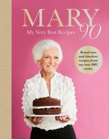 Mary 90: My Very Best Recipes - Mary Berry (Hardback) 09-10-2025 