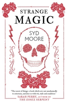 The Essex Witch Museum Mysteries  Strange Magic: An Essex Witch Museum Mystery - Syd Moore (Paperback) 04-05-2017 