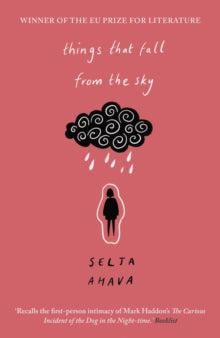 Things that Fall from the Sky: Longlisted for the International Dublin Literary Award, 2021 - Selja Ahava; Emily Jeremiah; Fleur Jeremiah (Paperback) 02-01-2020 Winner of EU Prize for Literature 2016. Short-listed for Tulenkantajat Prize (Finland). N