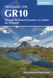 Trekking the GR10: Through the French Pyrenees: Le Sentier des Pyrenees - Brian Johnson; Stuart Butler (Paperback) 28-07-2023 