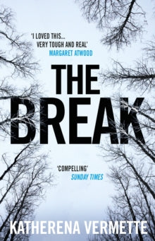 The Break - Katherena Vermette (Paperback) 06-09-2018 Long-listed for Dublin Literary Award 2018 (UK).