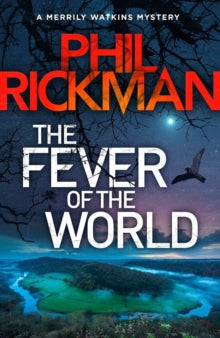 Merrily Watkins Series  The Fever of the World - Phil Rickman (Hardback) 02-06-2022 