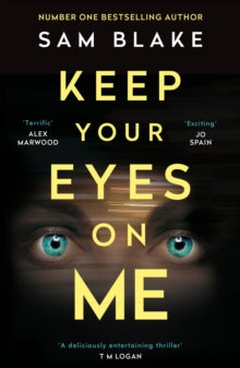 Keep Your Eyes on Me - Sam Blake  (Paperback) 05-11-2020 