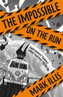 The Impossible  The Impossible: On the Run: Book 2 - Mark Illis; Bimpe Alliu (Paperback) 12-07-2018 