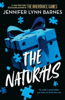 The Naturals  The Naturals: The Naturals: Book 1 Cold cases get hot in this unputdownable mystery from the author of The Inheritance Games - Jennifer Lynn Barnes (Paperback) 17-08-2023 