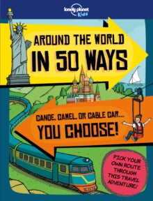 Lonely Planet Kids  Around the World in 50 Ways - Lonely Planet Kids; Dan Smith; Frances Castle (Paperback) 09-02-2018 