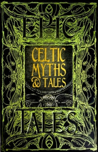Gothic Fantasy  Celtic Myths & Tales: Epic Tales - J.K. Jackson (Hardback) 25-03-2018 