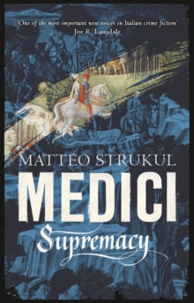 Medici ~ Supremacy - Matteo Strukul; Richard McKenna (Paperback) 08-07-2021 